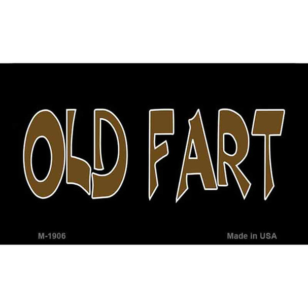 Old Fart Wholesale Novelty Metal Magnet M-1906