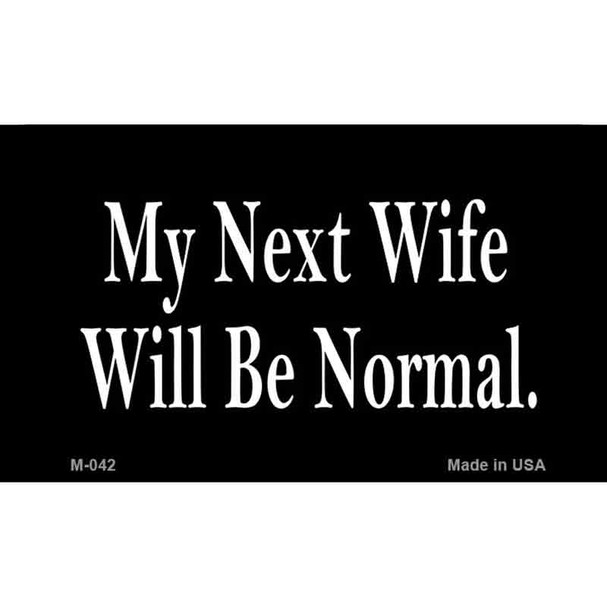 My Next Wife Wholesale Novelty Metal Magnet M-042