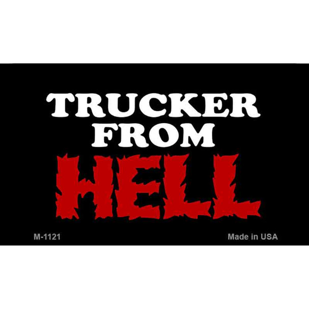 Trucker from Hell Wholesale Novelty Metal Magnet M-1121