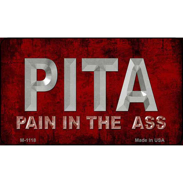 Pain In The Ass Wholesale Novelty Metal Magnet M-1118