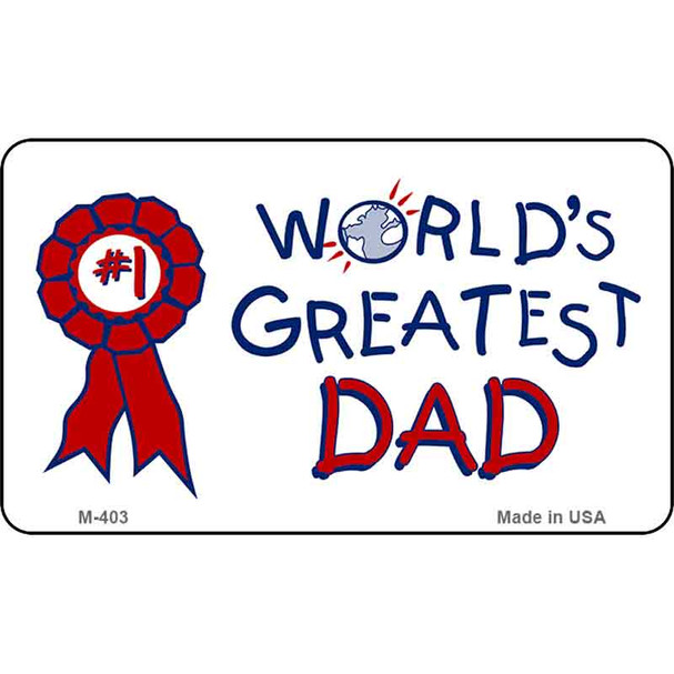Worlds Greatest Dad Wholesale Novelty Metal Magnet M-403