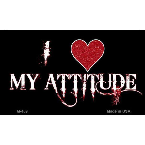I Love My Attitude Wholesale Novelty Metal Magnet M-409