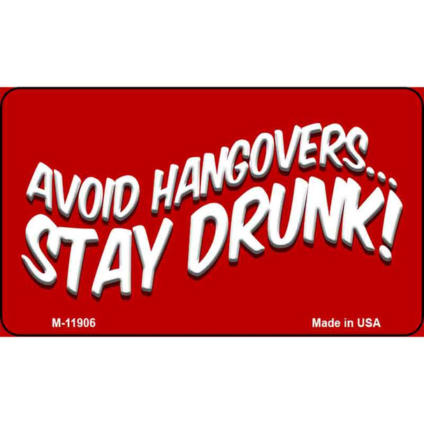 Avoid Hangovers Wholesale Novelty Metal Magnet M-11906