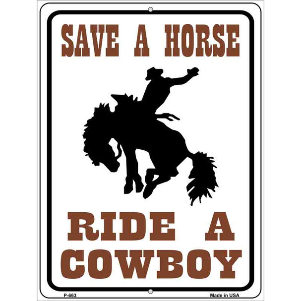 Save a Horse Ride a Cowboy Wholesale Metal Novelty Parking Sign