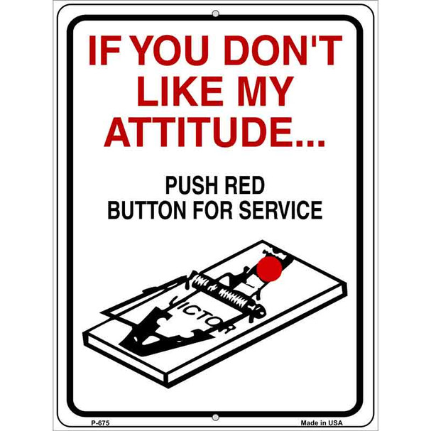 If You Dont Like My Attitude Wholesale Metal Novelty Parking Sign