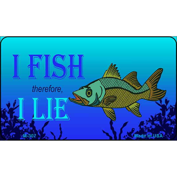 I Fish Therefore I Lie Wholesale Novelty Metal Magnet M-307