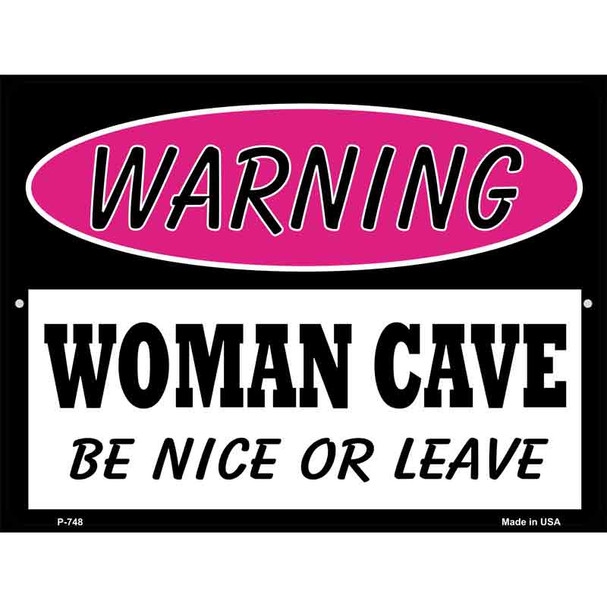 Woman Cave Be Nice Or Leave Wholesale Metal Novelty Parking Sign