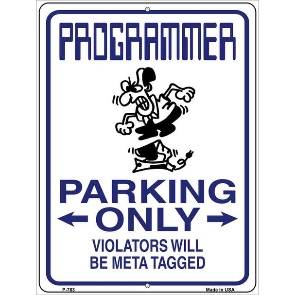 Programmer Only Wholesale Metal Novelty Parking Sign