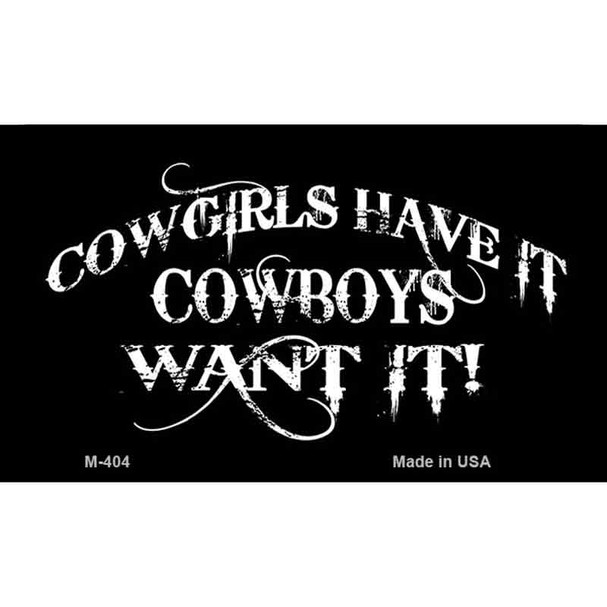 Cowgirls Have It Wholesale Novelty Metal Magnet