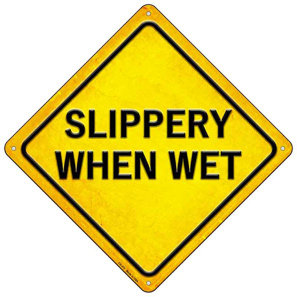 Slippery When Wet  Wholesale Novelty Metal Crossing Sign