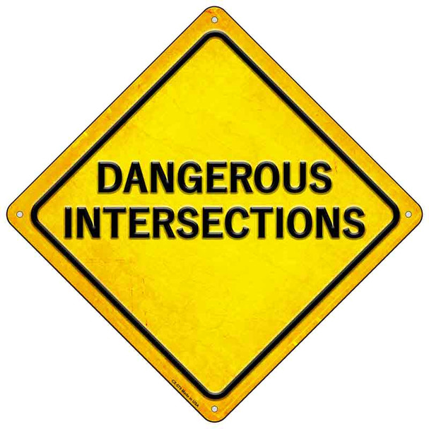 Dangerous Intersections Wholesale Novelty Metal Crossing Sign