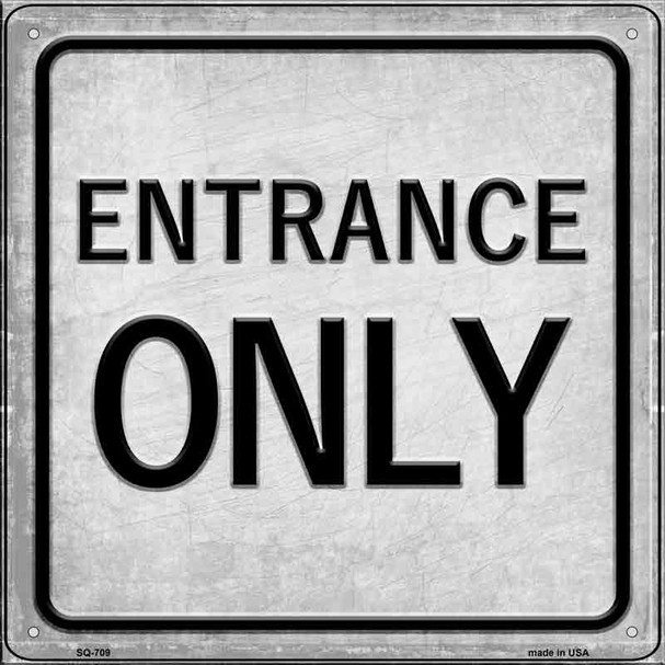 Entrance Only Wholesale Novelty Metal Square Sign