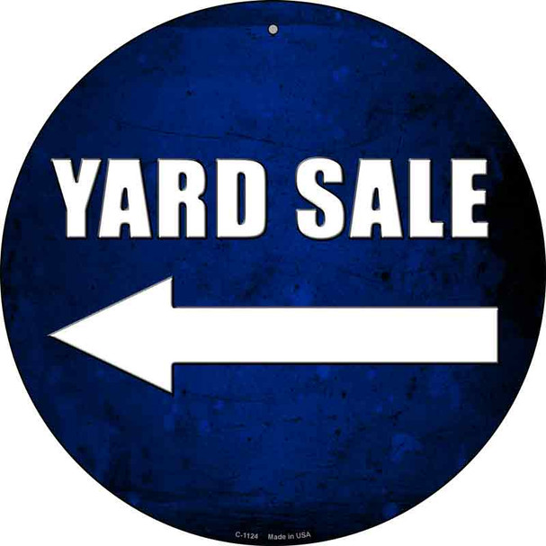 Yard Sale Left Wholesale Novelty Metal Circular Sign C-1124