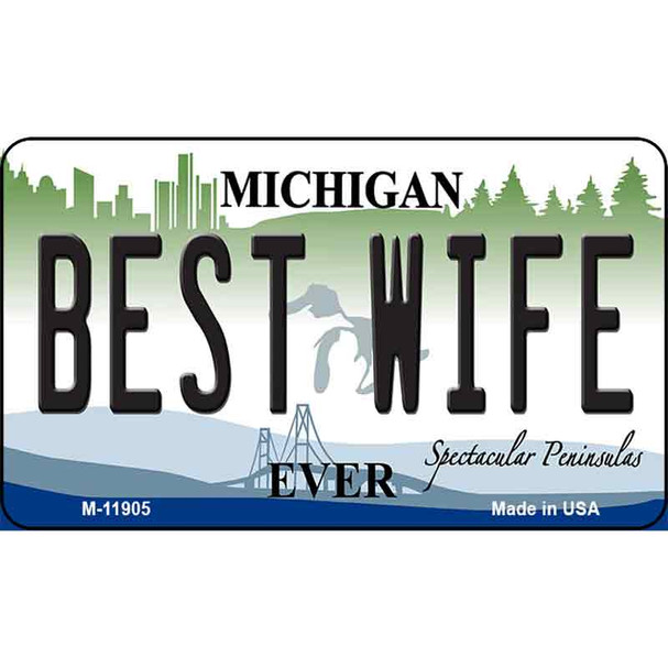 Michigan Best Wife Wholesale Novelty Metal Magnet M-11905