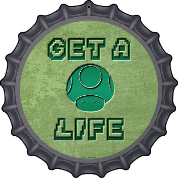 Get A Life Wholesale Novelty Metal Bottle Cap Sign