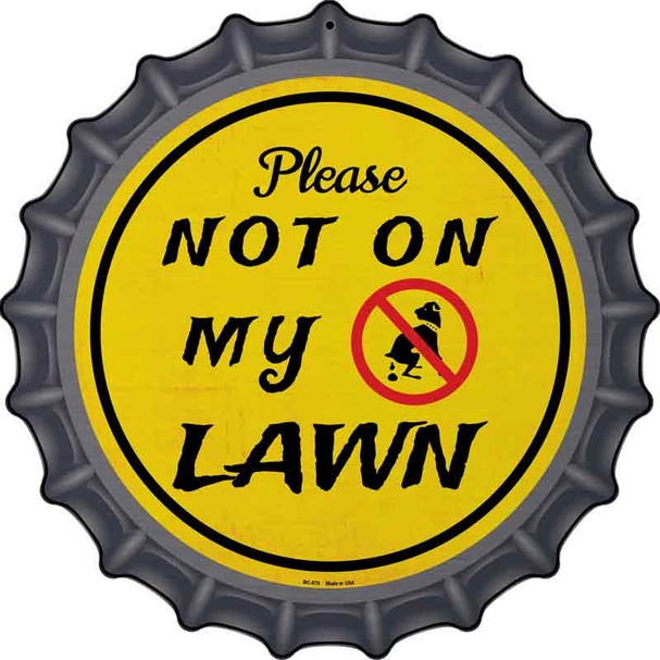 Not On My Lawn Wholesale Novelty Metal Bottle Cap Sign