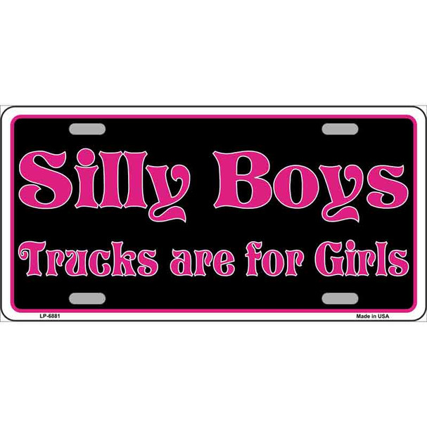 Silly Boys Trucks For Girls Novelty Wholesale Metal License Plate