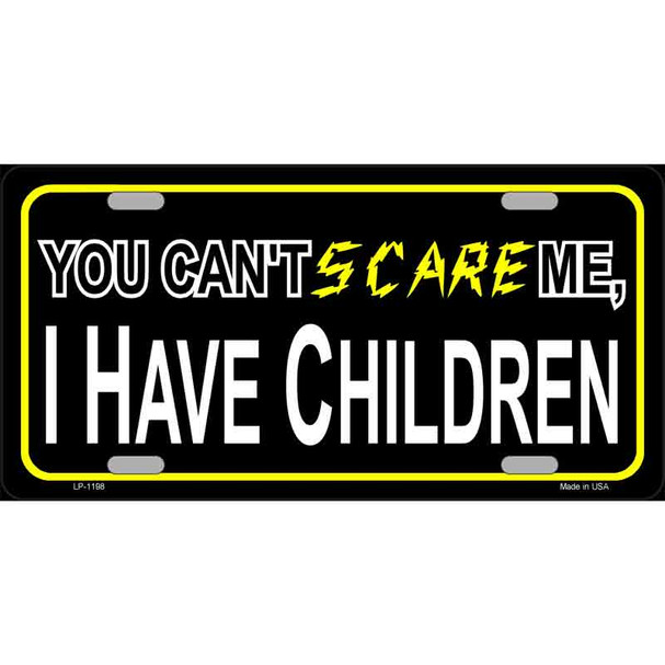 Cant Scare Me Novelty Wholesale Metal License Plate