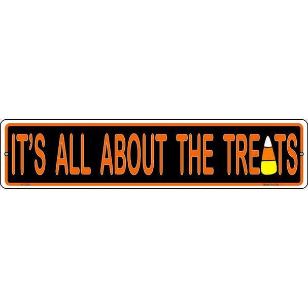 Its All About the Treats Wholesale Novelty Metal Street Sign