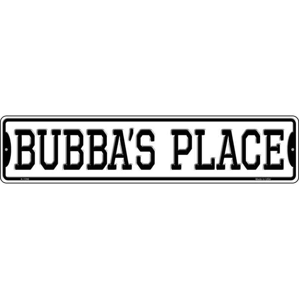 Bubbas Place Wholesale Novelty Metal Street Sign