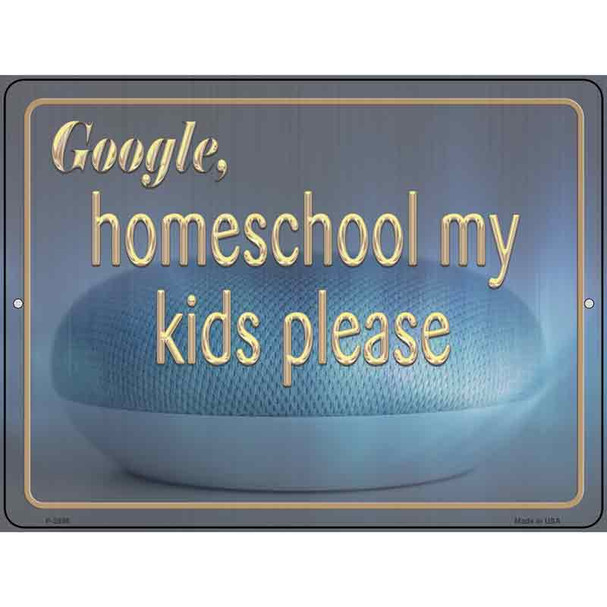 Homeschool My Kids Please Wholesale Novelty Metal Parking Sign