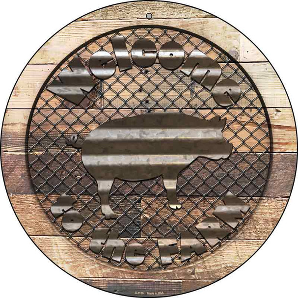 Welcome To The Farm Corrugated Pig Wholesale Novelty Metal Circular Sign C-1138
