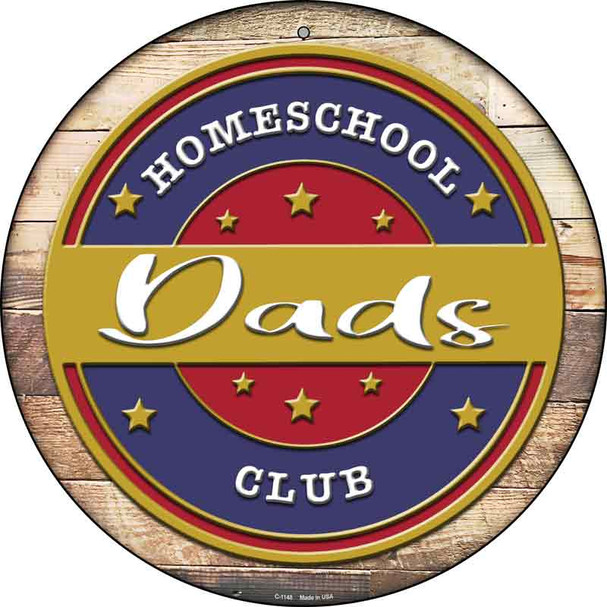 Homeschool Dad Wholesale Novelty Metal Circular Sign C-1148