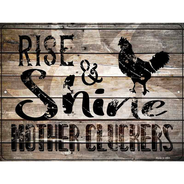 Rise And Shine Mother Cluckers Wholesale Novelty Metal Parking Sign