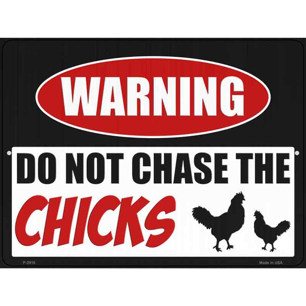 Do Not Chase The Chicks Wholesale Novelty Metal Parking Sign