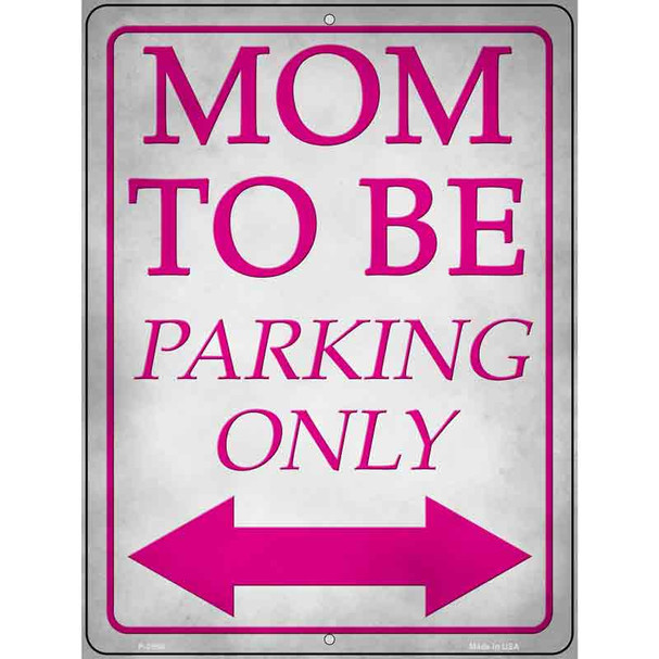 Mom To Be Parking Wholesale Novelty Metal Parking Sign