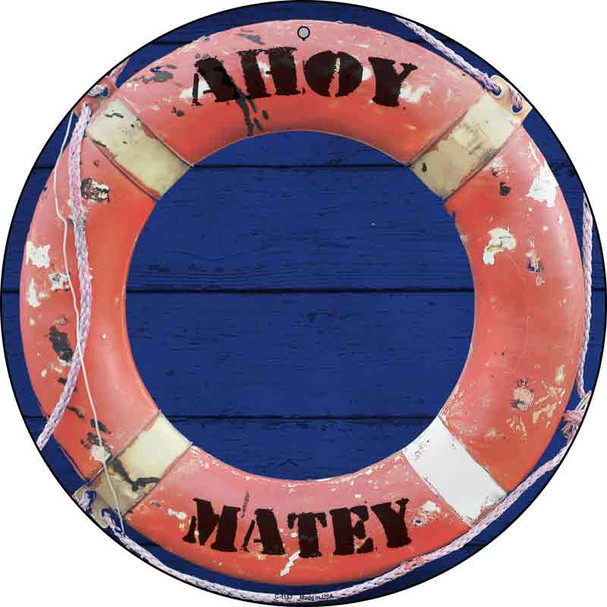 Ahoy Matey Wholesale Novelty Metal Circular Sign C-1157