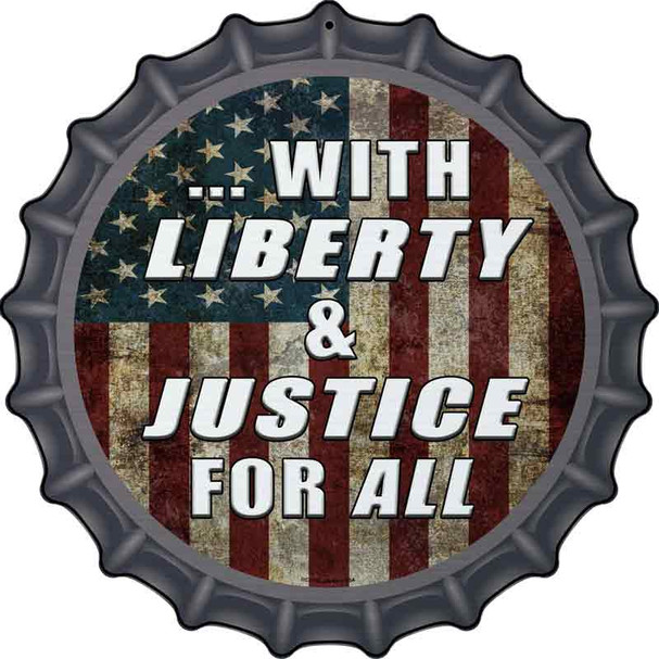 With Liberty and Justice Wholesale Novelty Metal Bottle Cap Sign