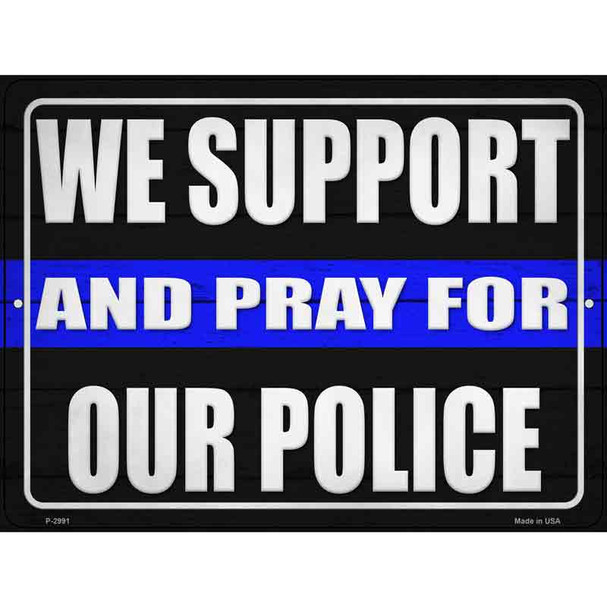 Support and Pray Blue Line Wholesale Novelty Metal Parking Sign