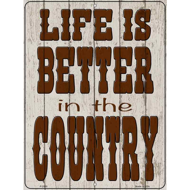 Life is Better in the Country Wholesale Novelty Metal Parking Sign