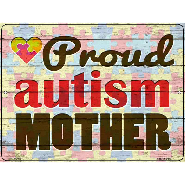 Proud Autism Mother Wholesale Novelty Metal Parking Sign