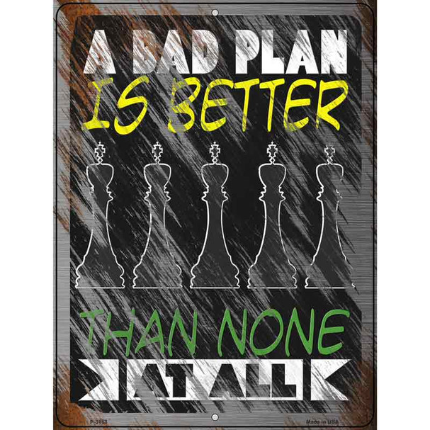 A Bad Plan Is Better Wholesale Novelty Metal Parking Sign