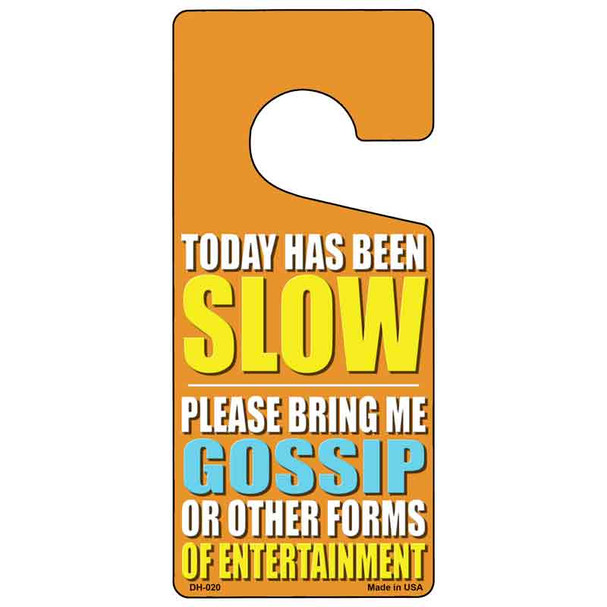 Today Has Been Slow Wholesale Novelty Metal Door Hanger DH-020