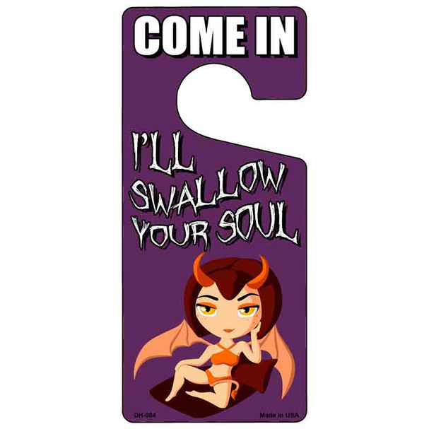 Ill Swallow Your Soul Wholesale Novelty Metal Door Hanger DH-084