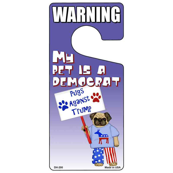 My Pet Is A Democrat Wholesale Novelty Metal Door Hanger DH-200