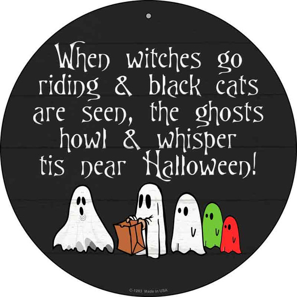 Its Near Halloween Costumes Wholesale Novelty Circular Sign C-1283