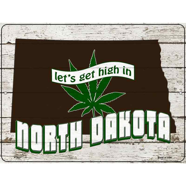 Get High In North Dakota Wholesale Novelty Metal Parking Sign