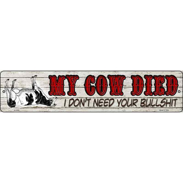 My Cow Died Wholesale Novelty Metal Street Sign