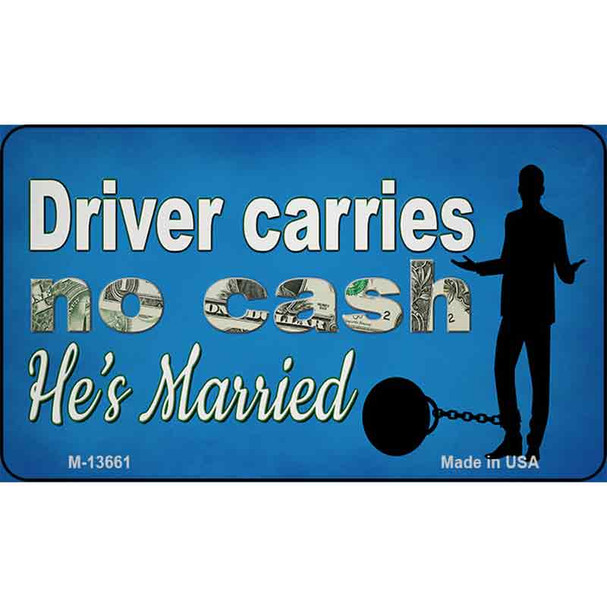 Carries No Cash Wholesale Novelty Metal Magnet M-13661