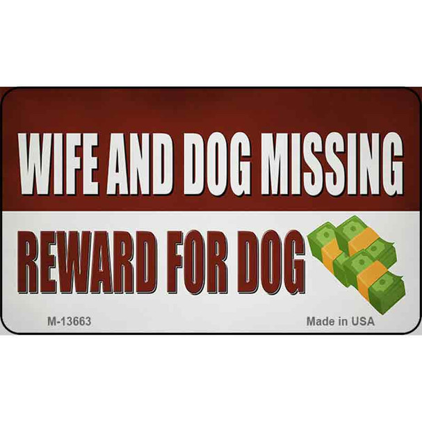 Wife And Dog Missing Wholesale Novelty Metal Magnet M-13663