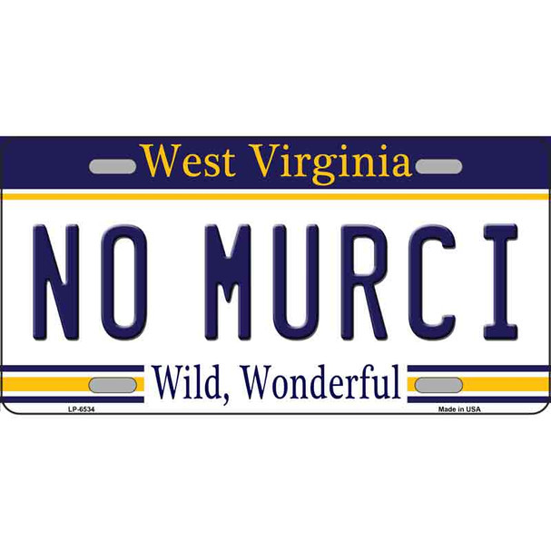 No Murci West Virginia Novelty Wholesale Metal License Plate