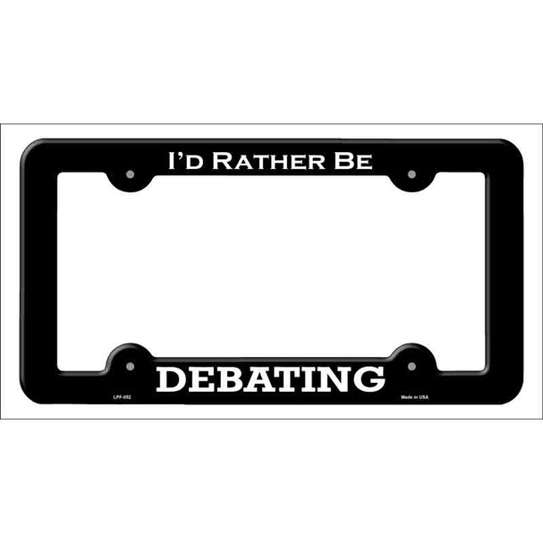 Debating Wholesale Novelty Metal License Plate Frame LPF-052