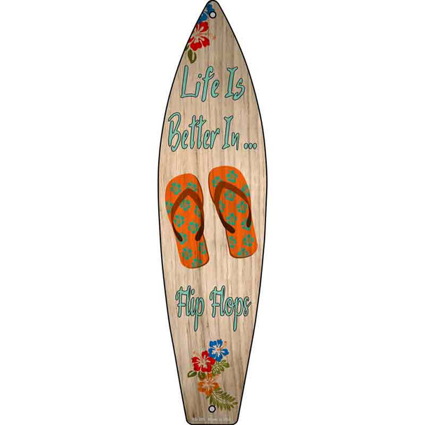 Life Is Better In Flip Flops Wholesale Novelty Metal Surfboard Sign