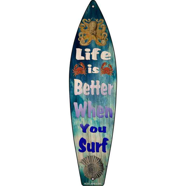 Life Is Better When Your Surf Blue Wholesale Novelty Metal Surfboard Sign