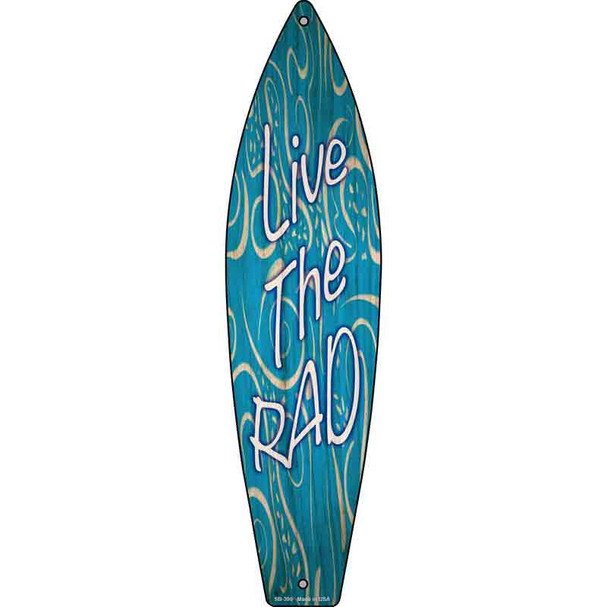 Live The Rad Wholesale Novelty Metal Surfboard Sign