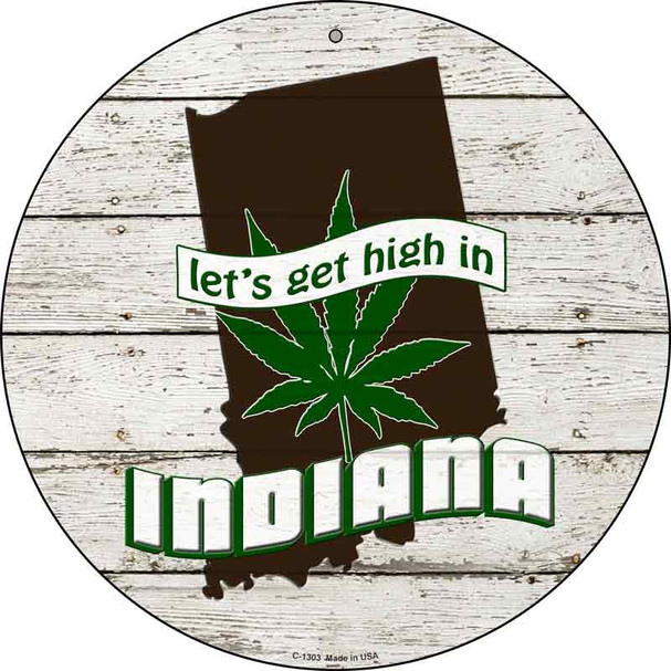 Lets Get High In Indiana Wholesale Novelty Metal Circle C-1303